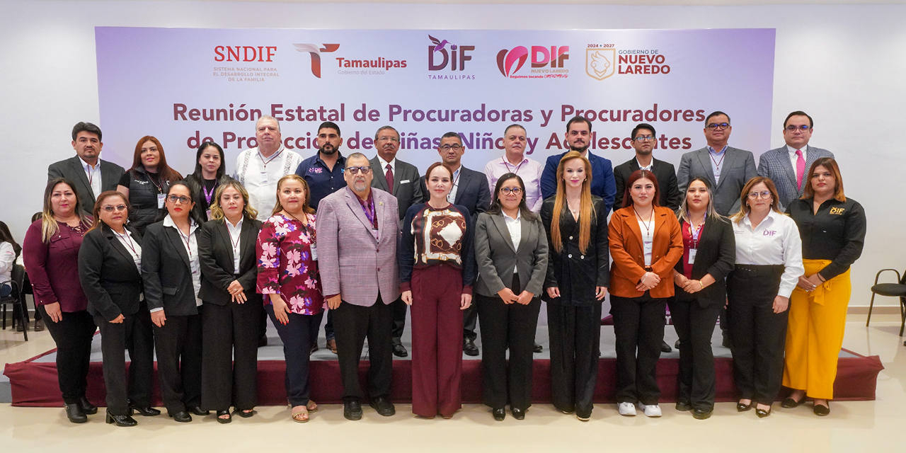 NUEVO LAREDO FORTALECE AGENDA DE PROTECCIÓN A LA NIÑEZ EN TAMAULIPAS AL SER SEDE DE LA REUNIÓN ESTATAL DE PROCURADORES