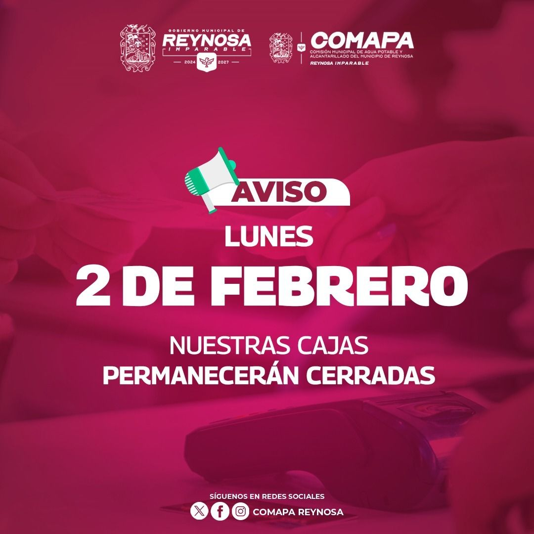 Informa COMAPA cierre de sucursales este lunes 2 de febrero