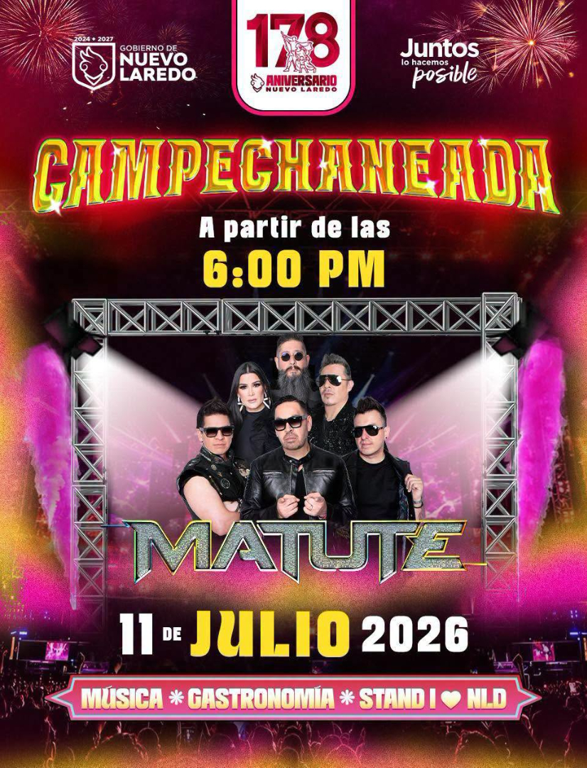 NUEVO LAREDO SIGUE DE FIESTA; ANUNCIA CARMEN LILIA CANTUROSAS CAMPECHANEADA CON CONCIERTO DE MATUTE